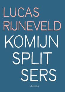 Komijnsplitsers - Lucas Rijneveld