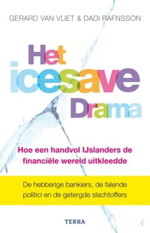 Het Icesave-drama - Gerard van Vliet, Dadi Raffson, ...