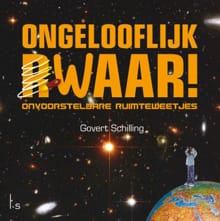 Ongelooflijk raar/waar - Govert Schilling