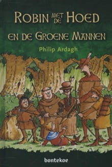 Robin met de hoed en de groene mannen - Philip Ardagh