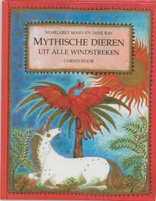 Mythische dieren uit alle windstreken - M. Mayo, Margaret Mayo
