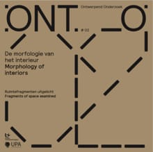 ONTO De morfologie van het interieur / Morphology of interiors - 2 - Eva Storgaard, Marjan Michels
