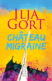 Chateau Migraine - Ilja Gort