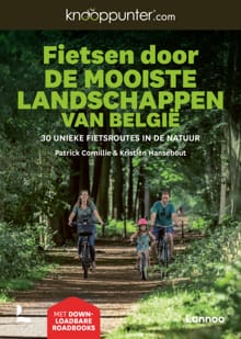 Fietsen door de mooiste landschappen van België - Kristien Hansebout, Patrick Cornillie