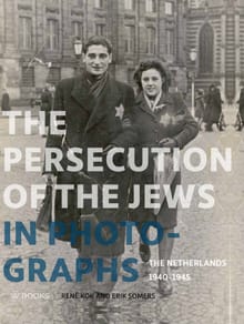 The Persecution of the Jews in Photographs - René Kok, Erik Somers