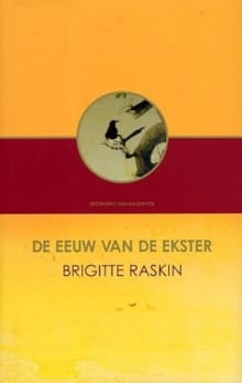 Eeuw van de ekster - Brigitte Raskin