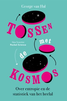 Tossen met de kosmos - George van Hal