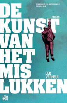 De kunst van het mislukken - Leo Verheul