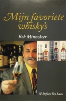 Mijn favoriete whisky's - Bob Minnekeer