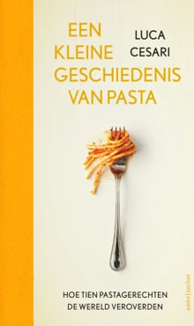 Een kleine geschiedenis van pasta - Luca Cesari