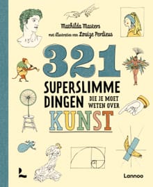 321 superslimme dingen die je moet weten over kunst - Mathilda Masters
