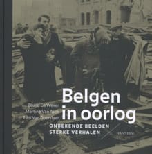 Belgen in oorlog - Bruno De Wever, Martine Van Asch, ...