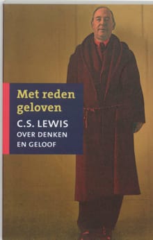 Met reden geloven - C.S. Lewis