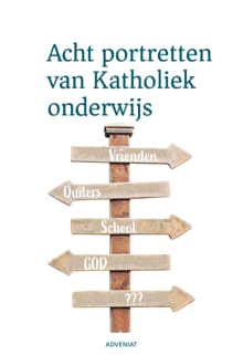 Acht portretten van katholiek onderwijs - Leo Fijen