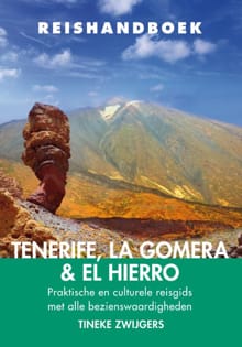 Reishandboek Tenerife, La Gomera & El Hierro - Tineke Zwijgers