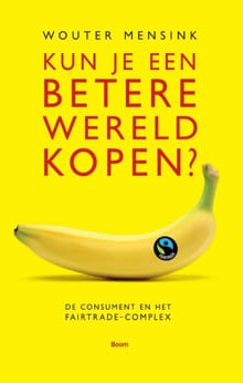 Kun je een betere wereld kopen? - Wouter Mensink