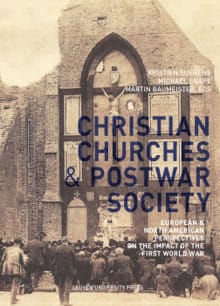 Christian Churches and Postwar Society - Bethany Rowley, Laura Viktoria Huth, ...