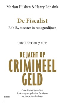 De fiscalist - hoofdstuk 7 van De jacht op crimineel geld - Harry Lensink, Marian Husken