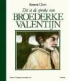 Dit is de sproke van broederke Valentijn - Ernest Claes
