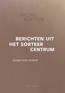 Berichten uit het sorteercentrum - Michel Bartosik