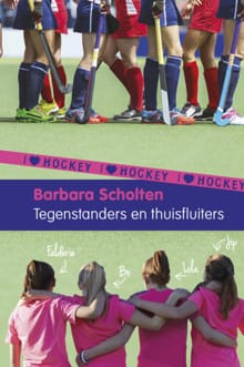 Tegenstanders en thuisfluiters - Barbara Scholten