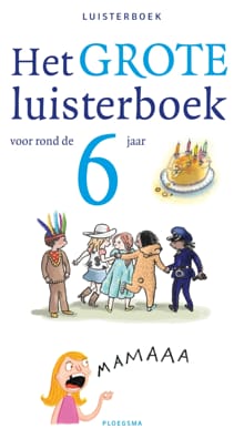 Het grote luisterboek voor rond de 6 jaar -  Diverse auteurs