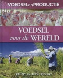 Voedsel voor de wereld - Richard Spilsbury, Louise Spilsbury